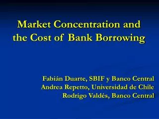 Market Concentration and the Cost of Bank Borrowing