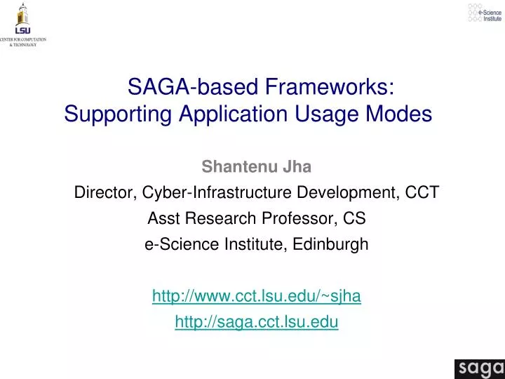 saga based frameworks supporting application usage modes