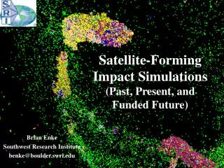Satellite-Forming Impact Simulations (Past, Present, and Funded Future) ?