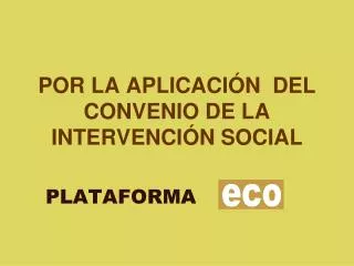 por la aplicaci n del convenio de la intervenci n social