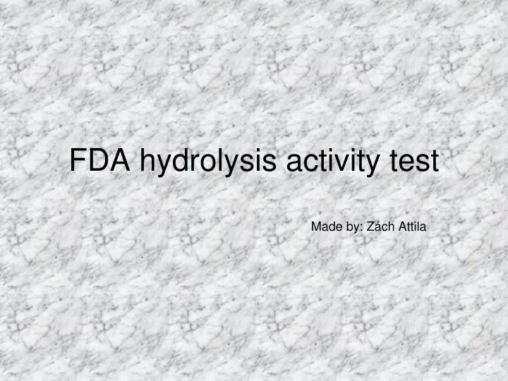 fda hydrolysis activity test