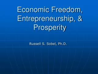 Economic Freedom, Entrepreneurship, &amp; Prosperity