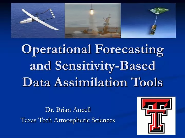 operational forecasting and sensitivity based data assimilation tools