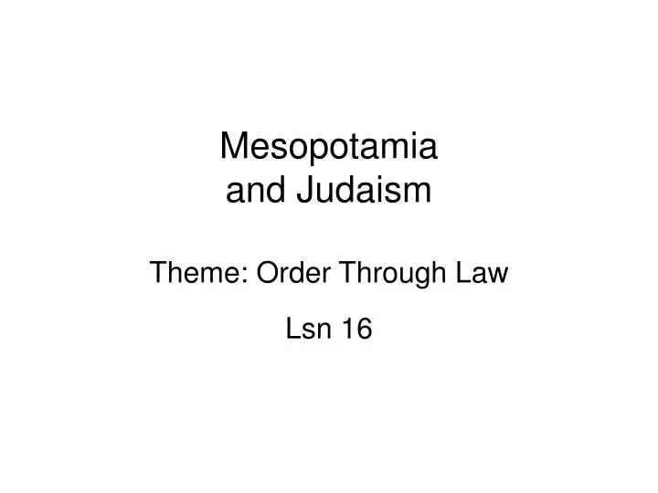 mesopotamia and judaism theme order through law