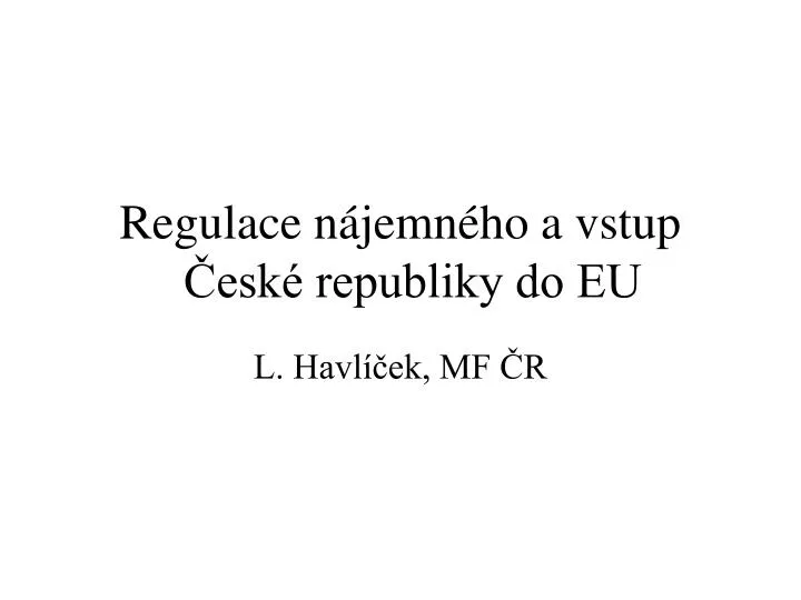 regulace n jemn ho a vstup esk republiky do eu