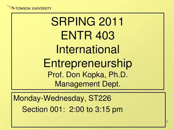 srping 2011 entr 403 international entrepreneurship prof don kopka ph d management dept