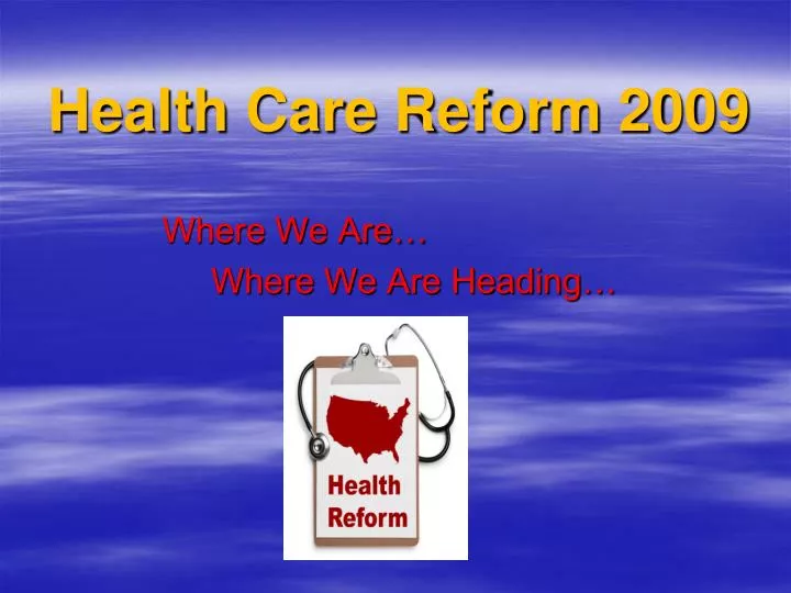 health care reform 2009