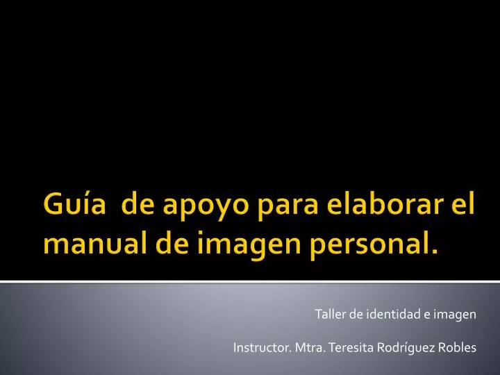 taller de identidad e imagen instructor mtra teresita rodr guez robles