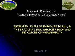 Amazon in Perspective: Integrated Science for a Sustainable Future