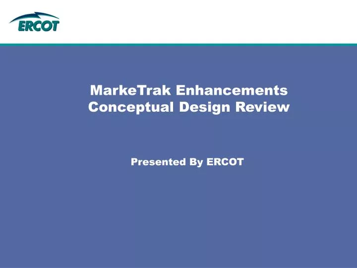 marketrak enhancements conceptual design review