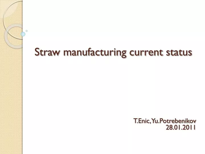 straw manufacturing current status