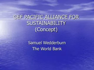 GEF PACIFIC ALLIANCE FOR SUSTAINABILITY (Concept)
