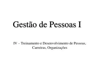 iv treinamento e desenvolvimento de pessoas carreiras organiza es