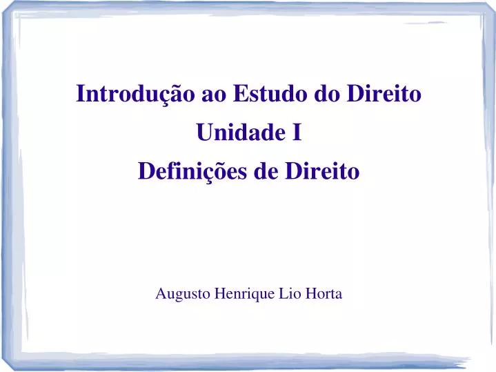 introdu o ao estudo do direito unidade i defini es de direito augusto henrique lio horta