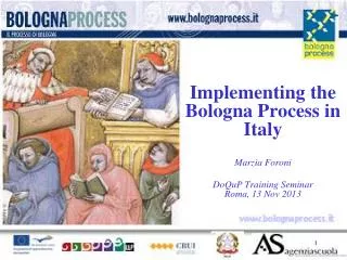 Implementing the Bologna Process in Italy Marzia Foroni DoQuP Training Seminar Roma, 13 Nov 2013