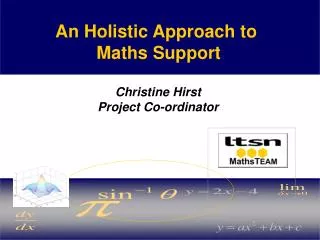 An Holistic Approach to Maths Support