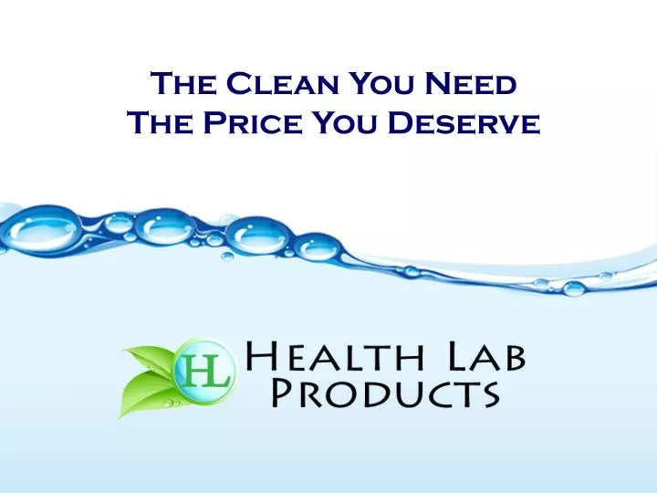 the clean you need the price you deserve