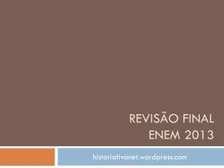 revis o final enem 2013