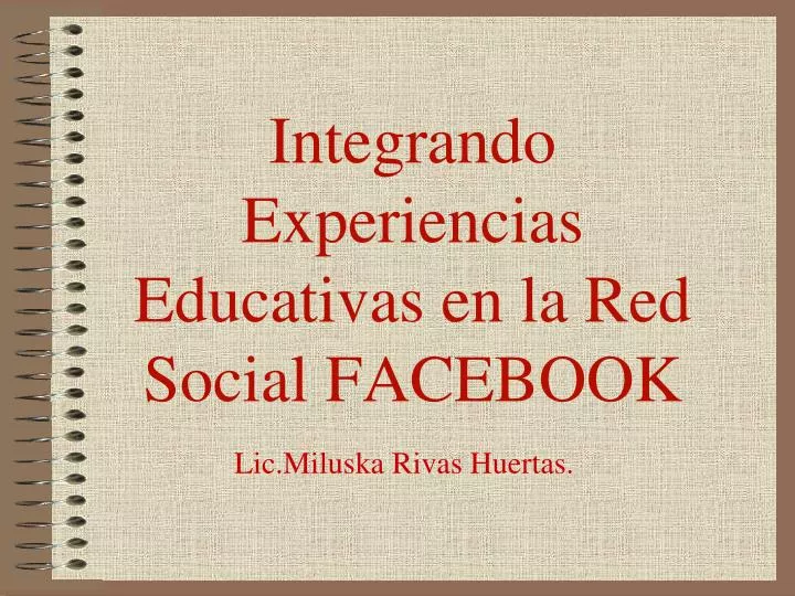 integrando experiencias educativas en la red social facebook
