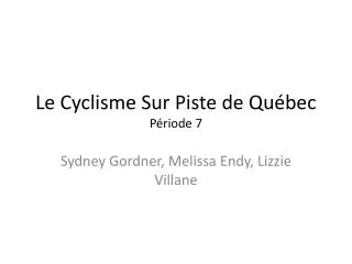 le cyclisme sur piste de qu bec p riode 7