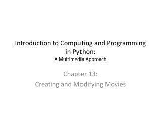 Introduction to Computing and Programming in Python: A Multimedia Approach