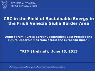 CBC in the Field of Sustainable Energy in the Friuli Venezia Giulia Border Area