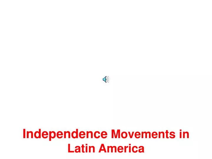 independence movements in latin america