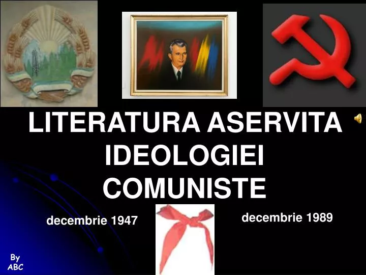 literatura aservita ideologiei comuniste