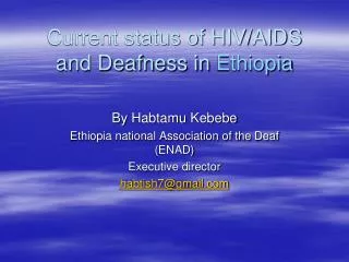 Current status of HIV/AIDS and Deafness in Ethiopia