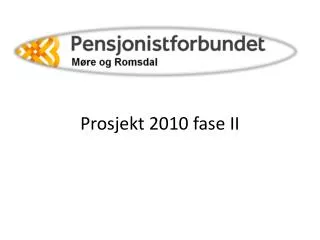prosjekt 2010 fase ii