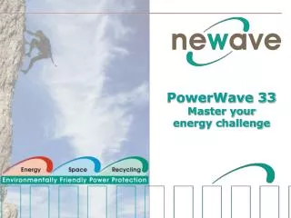 PowerWave 33 Master your energy challenge