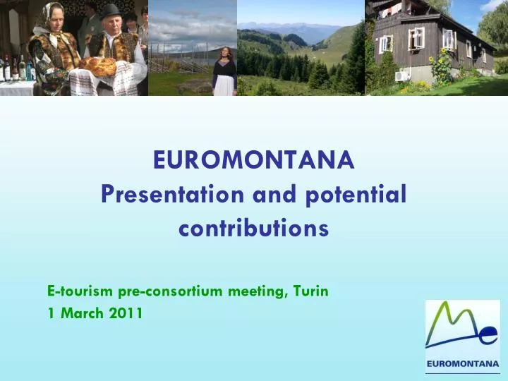 euromontana presentation and potential contributions