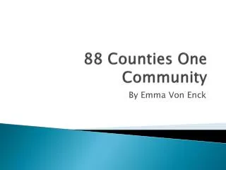 88 Counties One Community