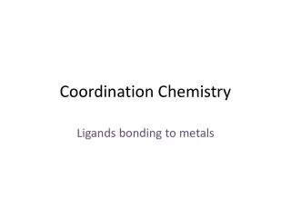 Coordination Chemistry