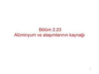 b l m 2 23 al min y um ve ala mlar n n kayna