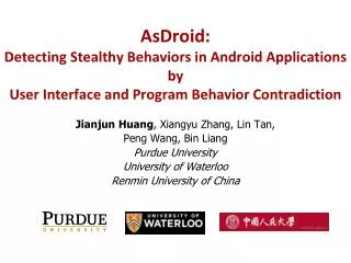 Jianjun Huang , Xiangyu Zhang, Lin Tan, Peng Wang, Bin Liang Purdue University