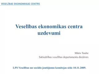 vesel bas ekonomikas centra uzdevumi