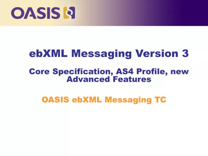 ebxml messaging version 3 core specification as4 profile new advanced features