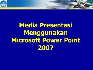 media presentasi menggunakan microsoft power point 2007