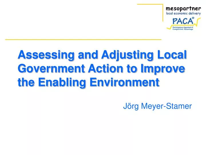 assessing and adjusting local government action to improve the enabling environment