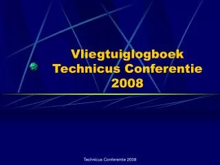 Vliegtuiglogboek Technicus Conferentie 2008