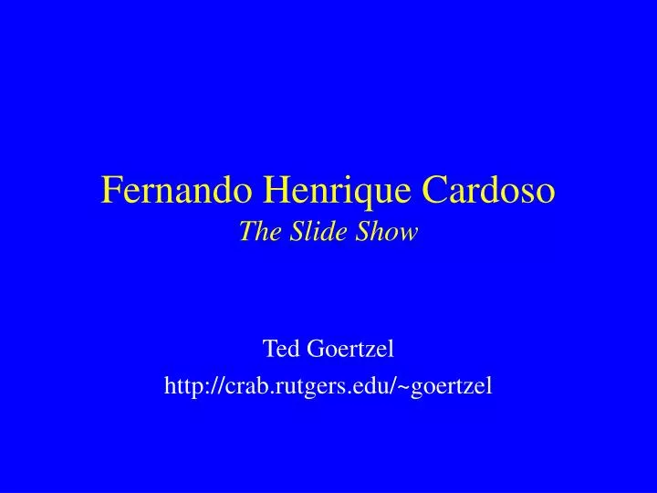 fernando henrique cardoso the slide show