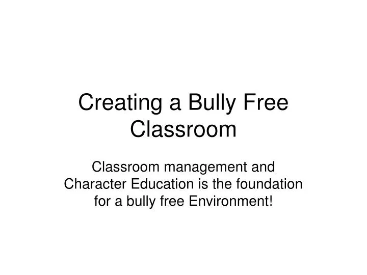 creating a bully free classroom