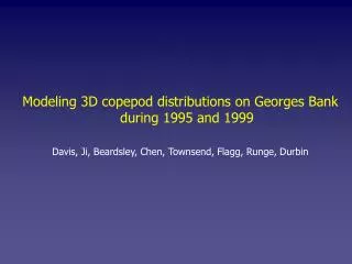 Modeling 3D copepod distributions on Georges Bank during 1995 and 1999