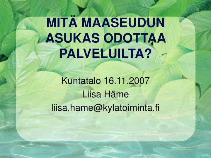 mit maaseudun asukas odottaa palveluilta