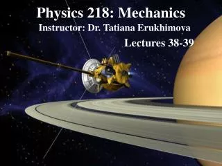 Physics 218: Mechanics