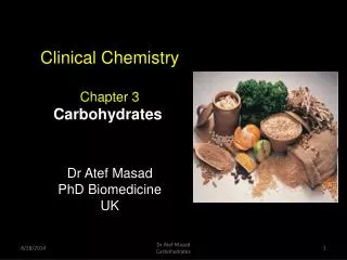 Clinical Chemistry Chapter 3 Carbohydrates Dr Atef Masad PhD Biomedicine UK