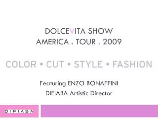 DOLCE V ITA SHOW America . Tour . 2009