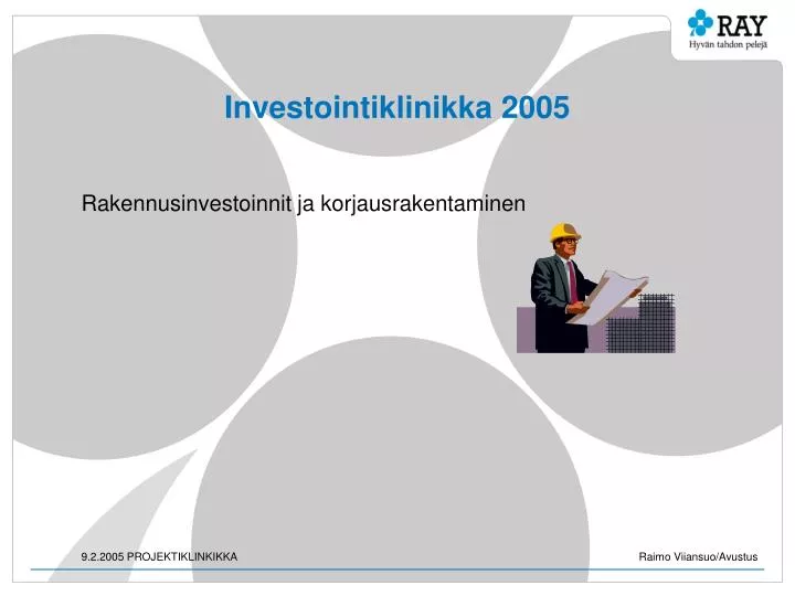 investointiklinikka 2005