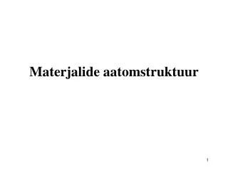 materjalide aatomstruktuur